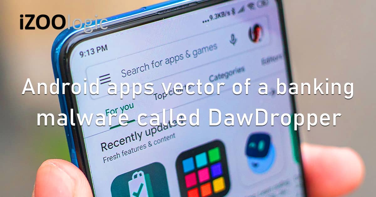 Android Apps Vector Banking Malware DawDropper Mobile Apps