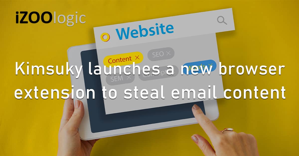Kimsuky Browser Extension Steal Email Content North Korea Threat Group