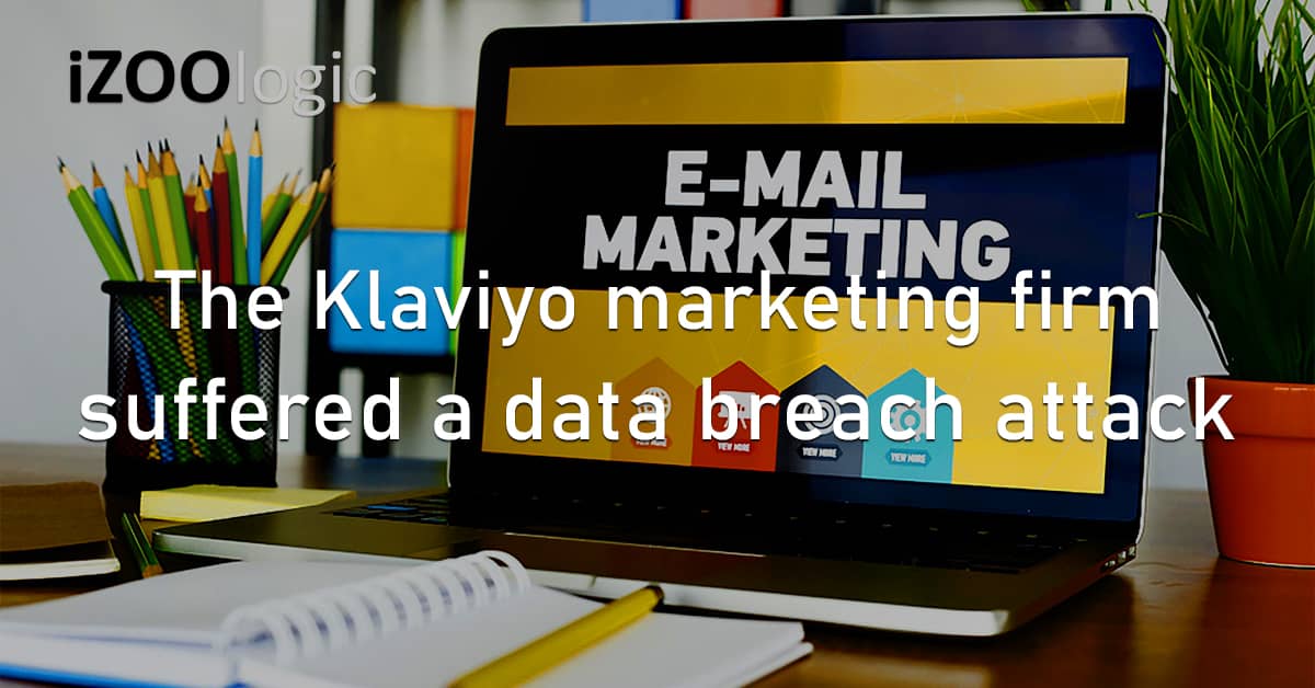 Klaviyo Email Marketing Data Breach Cyberattack Phishing Smishing Fraud Prevention