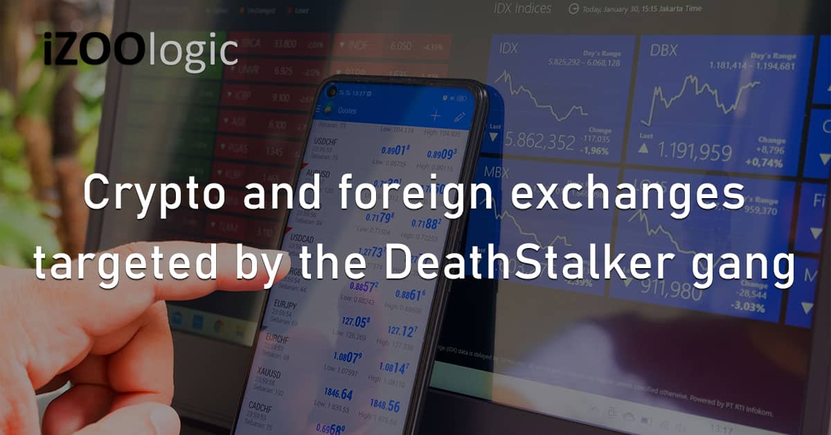 Cryptocurrency Foreign Exchanges Forex DeathStalker Threat Gang