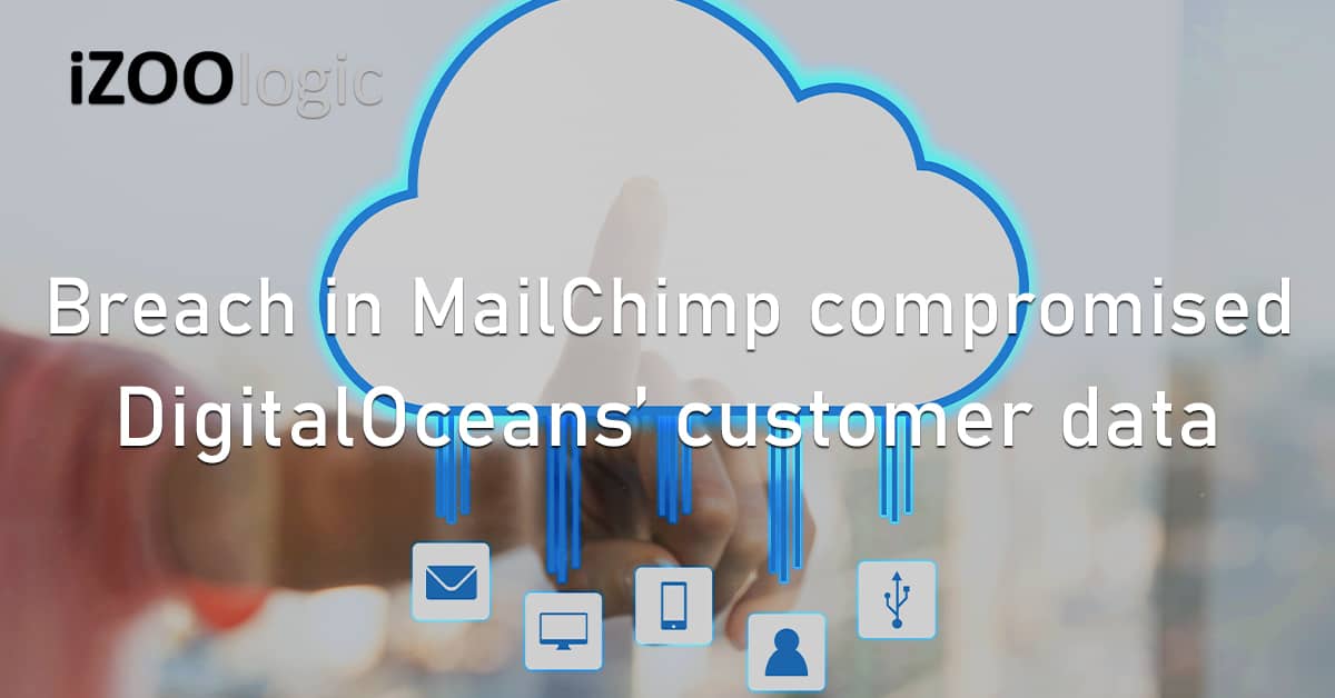 Security Breach MailChimp DigitalOceans Customer Data Third Party Risk Threat Advisory