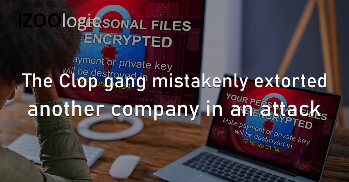 Clop Ransomware Gang Extortion Cyberattack