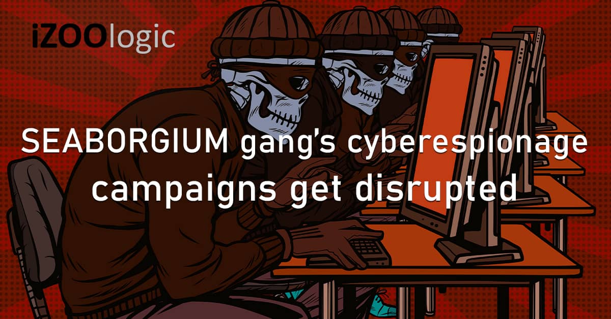 SEABORGIUM Hacker Gang Cyberespionage Cyberattack Campaigns Russian Hackers