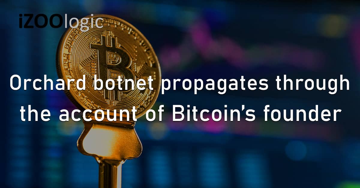 Orchard Botnet Bitcoin Founder Satoshi Nakamoto Cryptocurrency