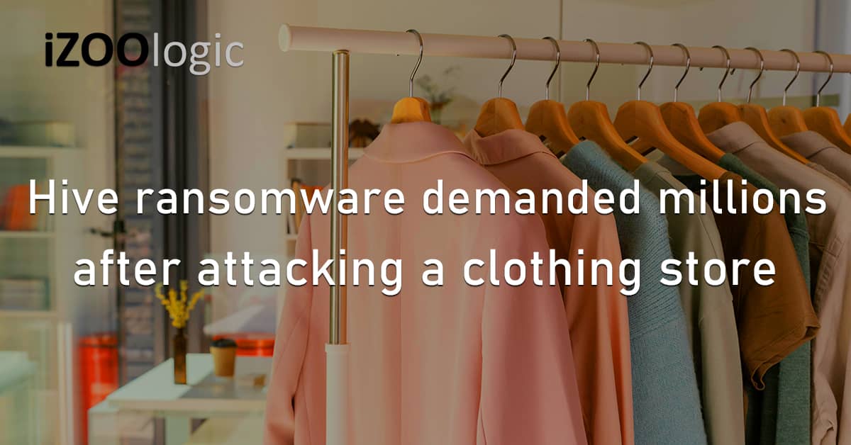 Hive Ransomware Extortion Cyberattack Clothing Store Europe Damart France Operation Disruption