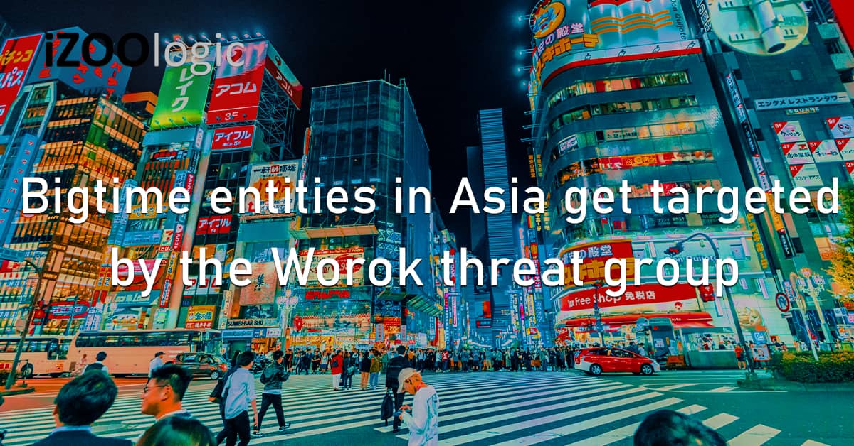 Bigtime Sectors Asia Finance Energy Government Targeted Worok Threat Group Cyberespionage Malware