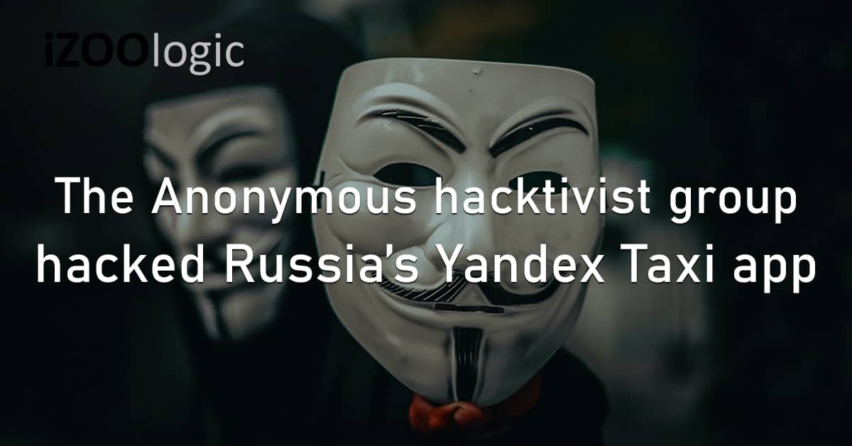 Anonymous Hacktivist Hacker Group Hacked Russia Yandex Taxi Mobile App