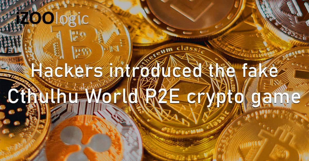Hackers Fake Cthulhu World P2E Crypto Game