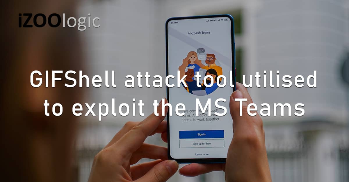 GIFShell Attack Software Exploit MS Teams Chat App Messaging