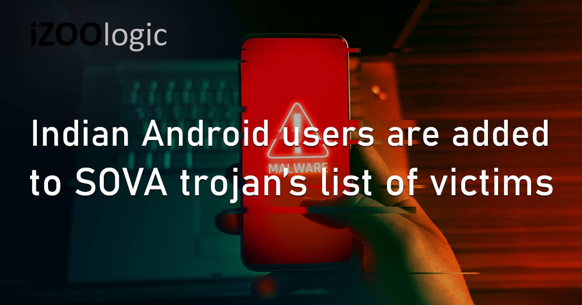 Indian India Android Mobile Phone SOVA Banking Trojan Financial Malware Threat Advisory