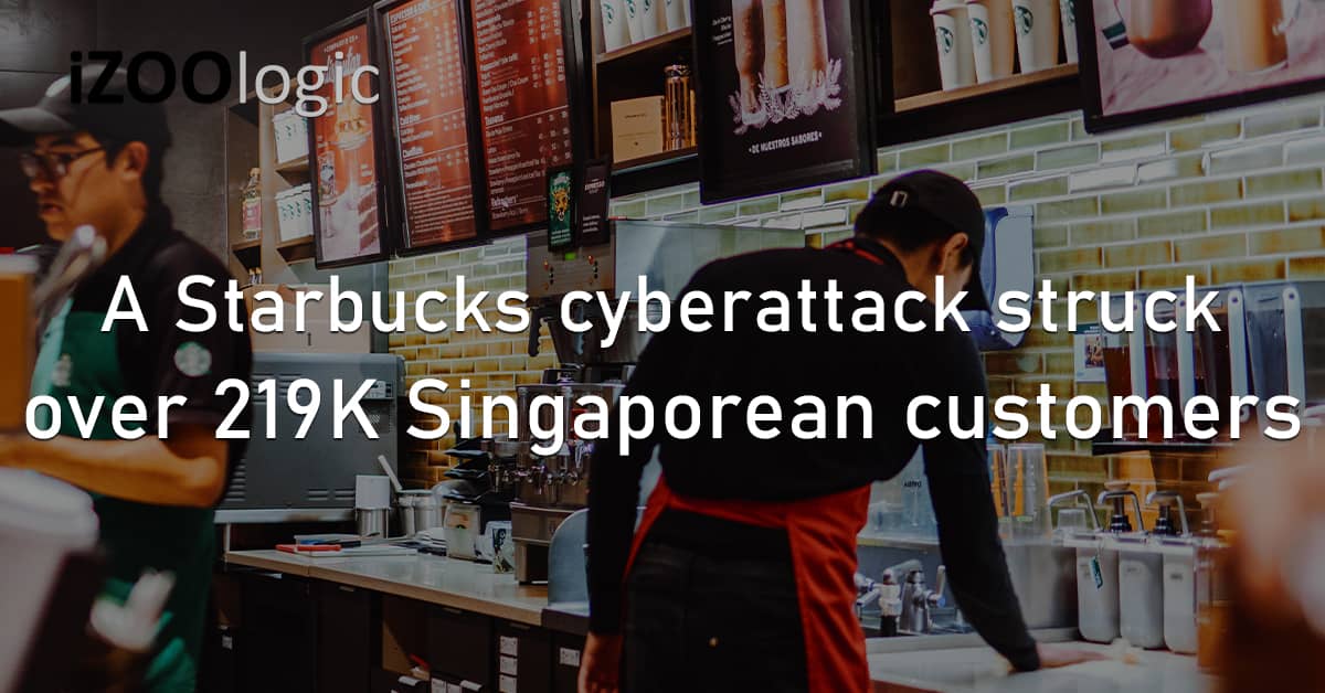 Starbucks Cyberattack Singapore Customer Data Dark Web Marketplace Fraud Prevention