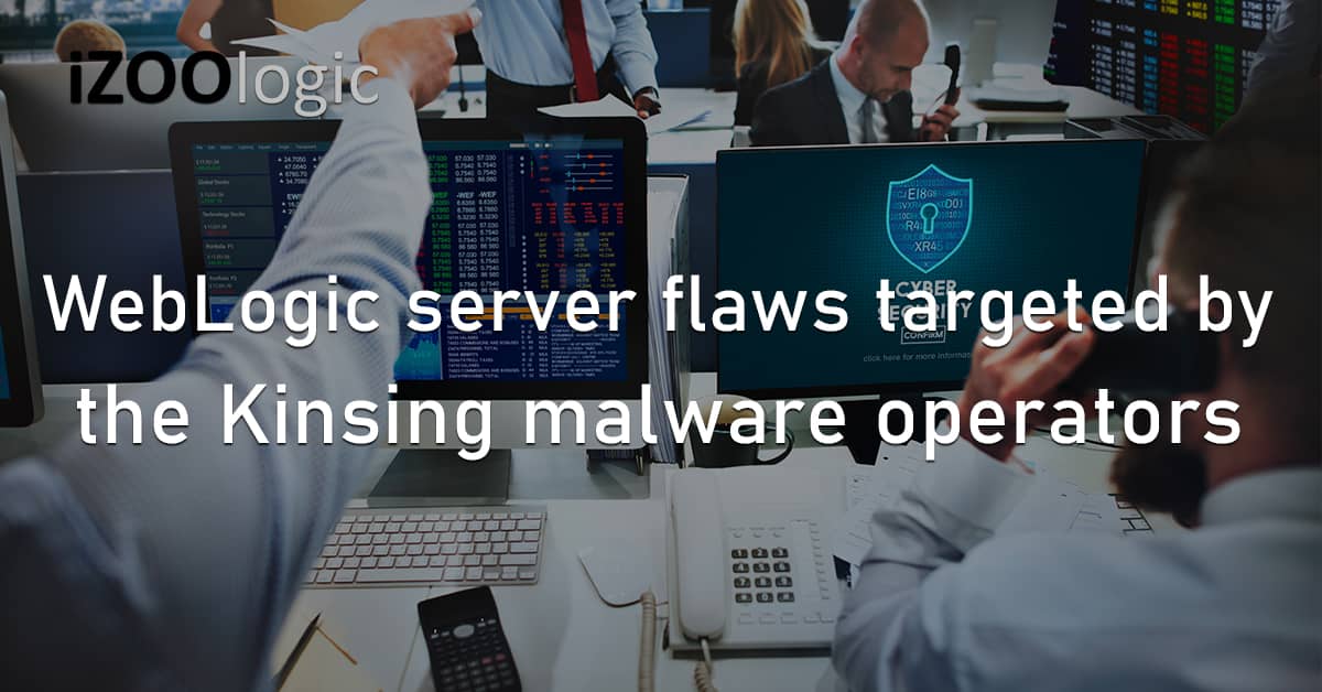 WebLogic Server Flaws Vulnerability Targeted Kinsing Malware