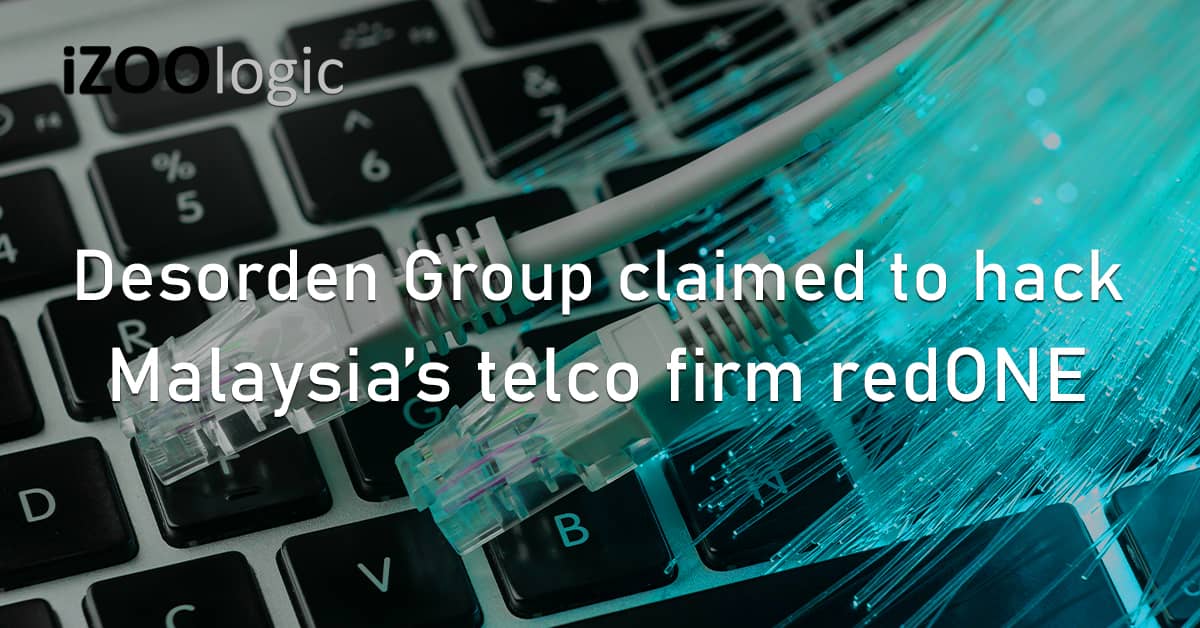 Desorden Threat Group Hacked Malaysia Telco redONE Data Leak Dark Web Cybercrime Hacking Forum