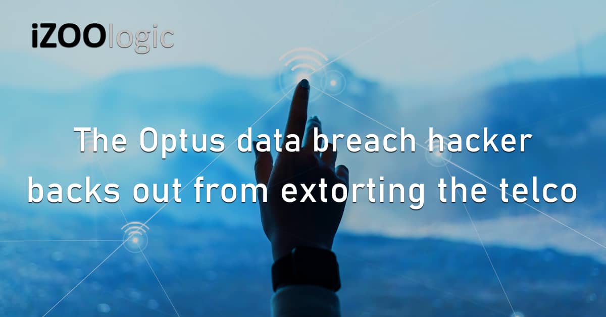 Optus Data Breach Hacker Extortion Telco Dark Web Threat Actor Australia Cyberattack