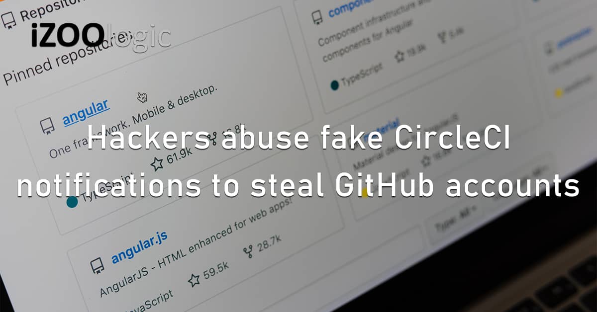 Hackers Abuse Fake CircleCI Notifications Creadential Stealing Git Hub