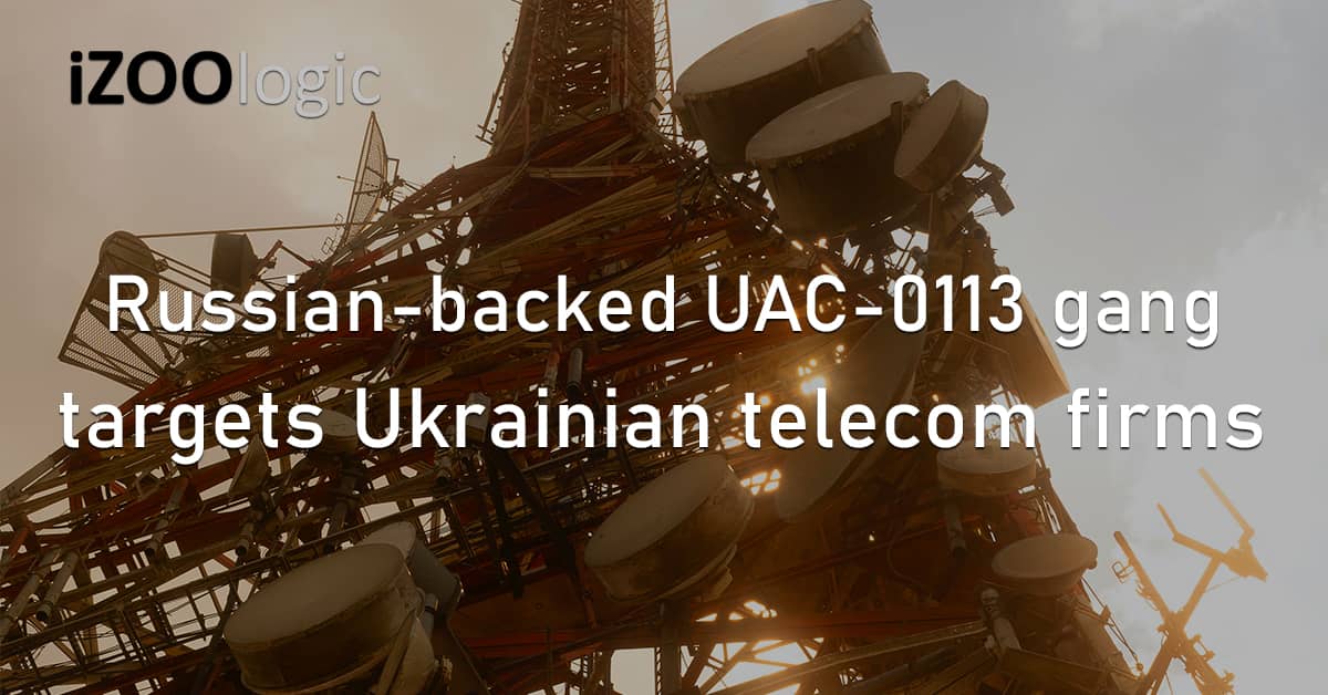 Russia State-Backed UAC-0113 Hacker Gang Ukraine Telecom
