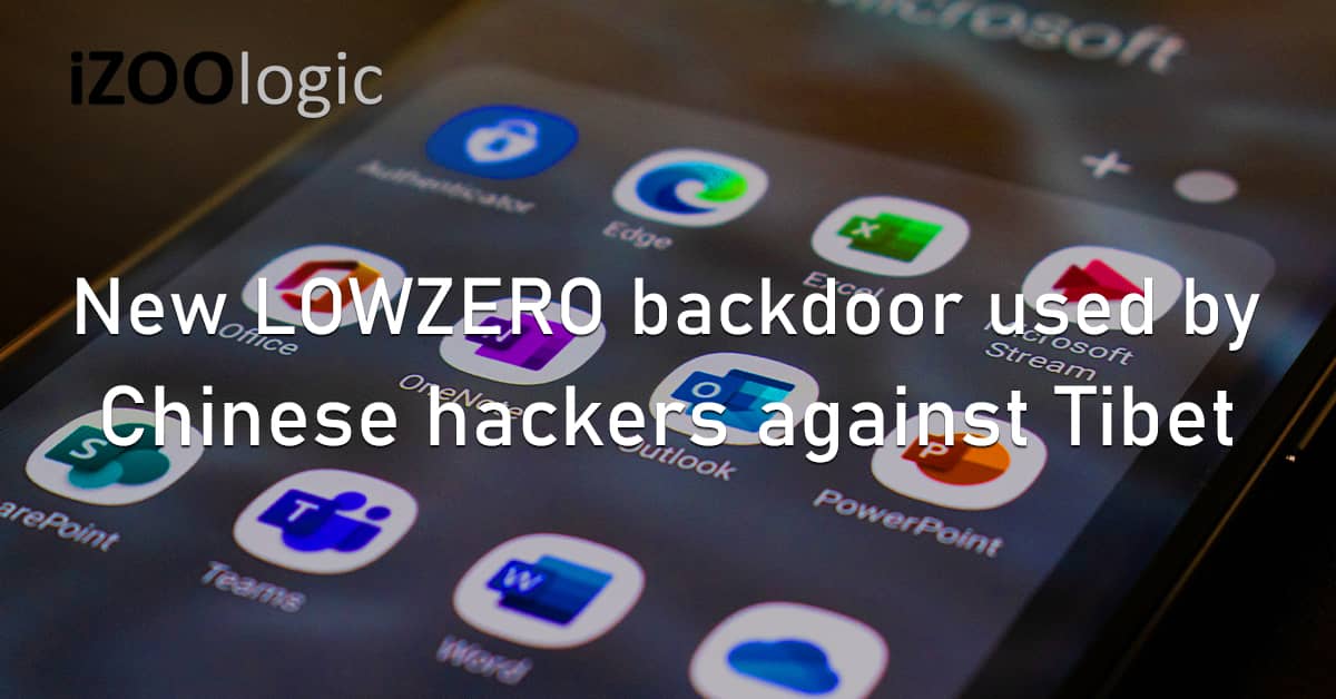 LOWZERO Backdoor Malware Chinese Hackers Tibet TA413 Cyberespionage Spear Phishing