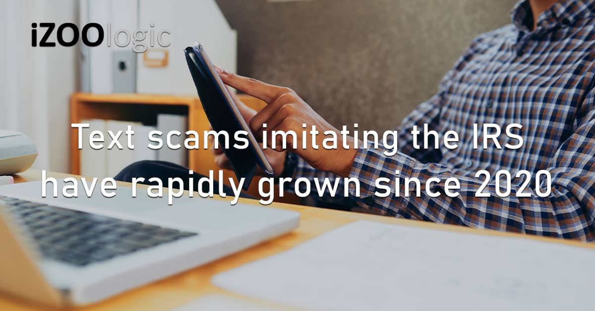 Text Scams SMS IRS Impersonation Fraud Prevention SMiShing Phishing US Threat Advisory