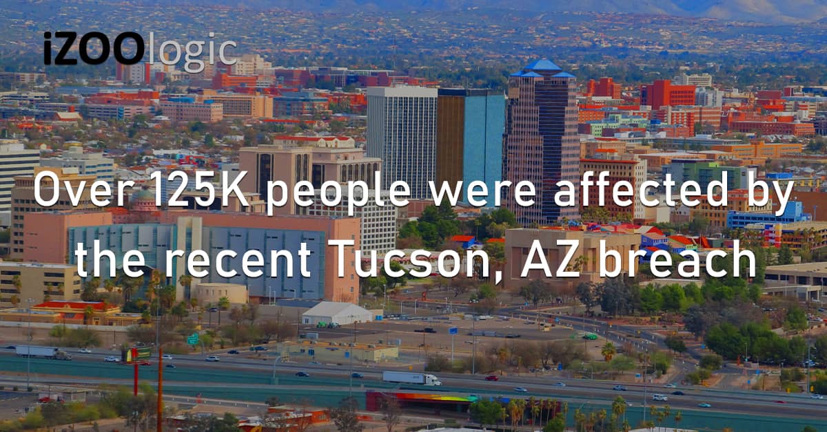 125K Data Breach Tucson Arizona US Cybersecurity Fraud Prevention Hacked