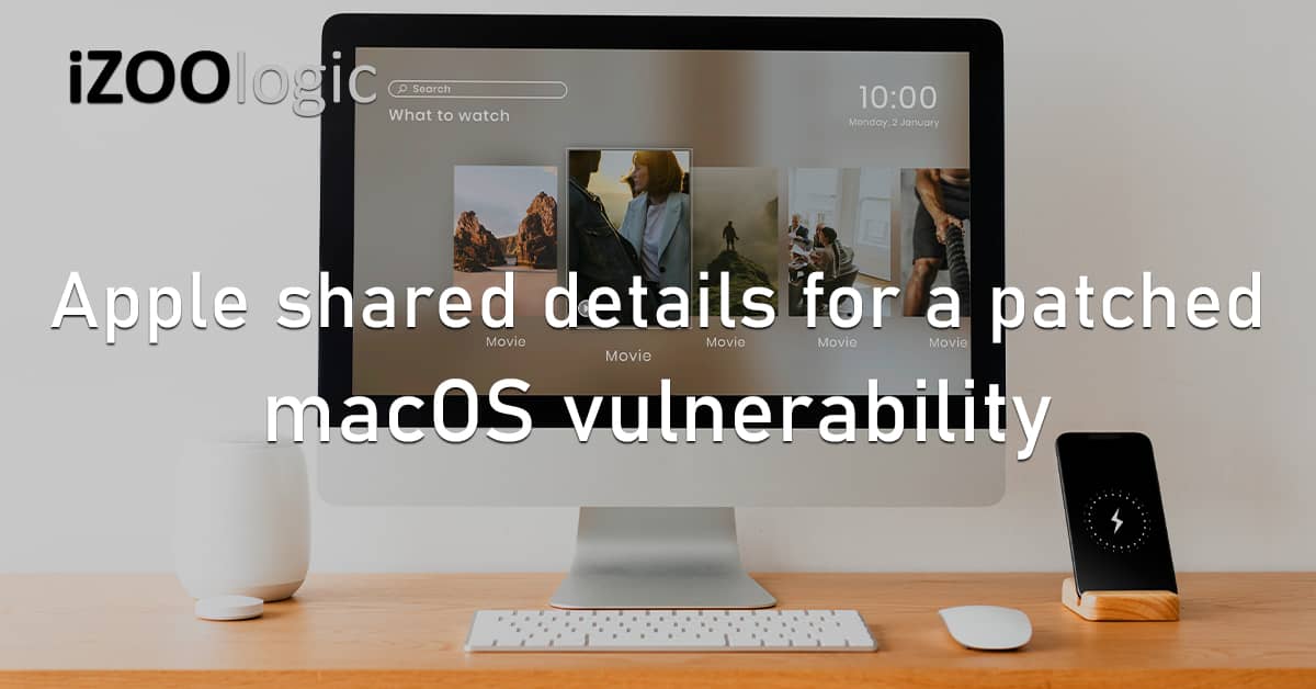 Apple Patched macOS Vulnerability Flaw