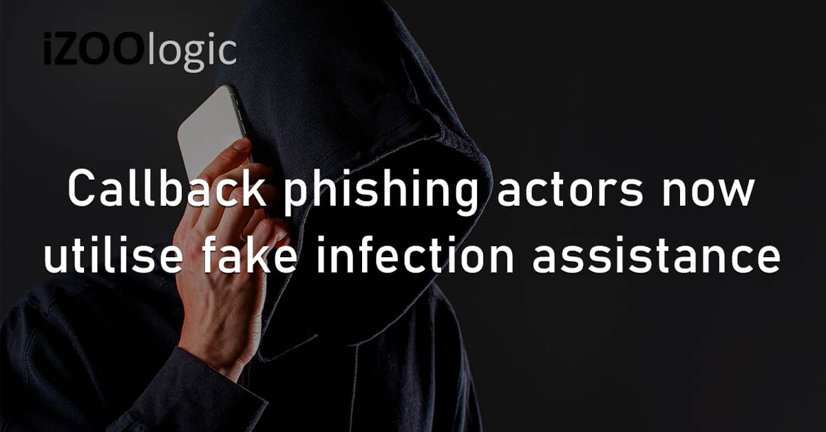 Callback Phishing Threat Actors Fake Infection Assistance Tech Support