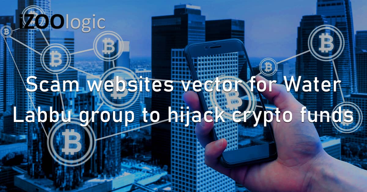 Scam Websites Vector Water Labbu Threat Group Hijack Crypto Asset Funds