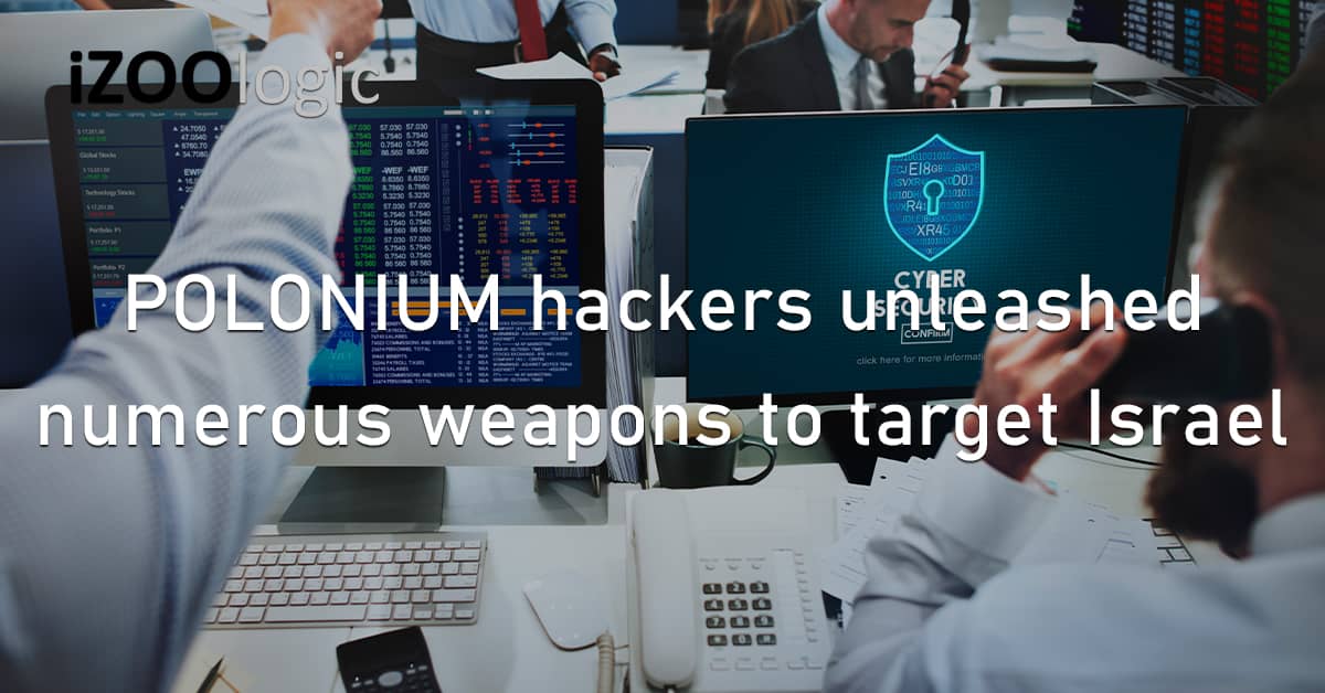POLONIUM Hackers Israel CREEP Malware Cyberespionage