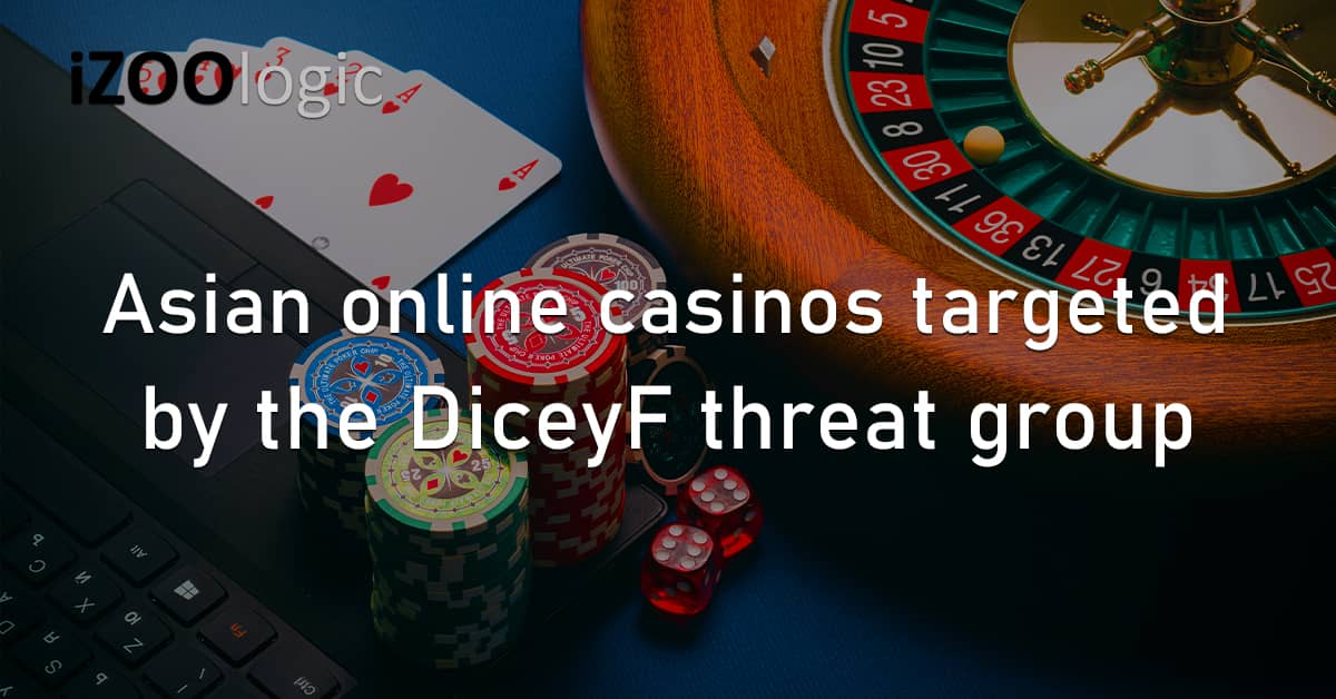 Asia Online Casino Gaming Gambling DiceyF Threat Group Hackers Financial Malware