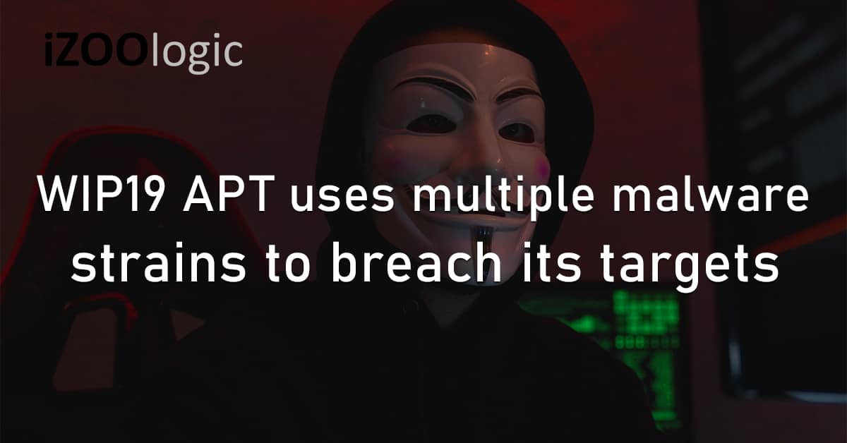 WIP19 APT Malware Strains System Breach