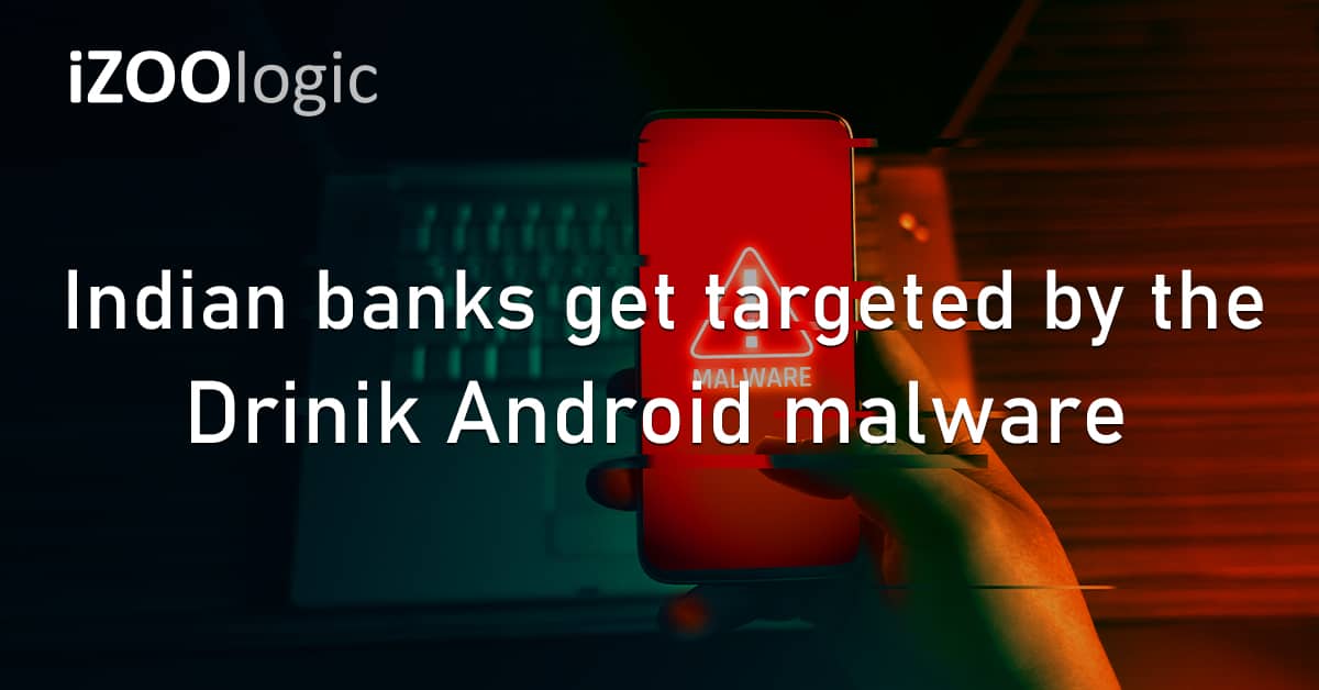 India Banking Financial Malware Trojan Drinik Android Mobile Phishing
