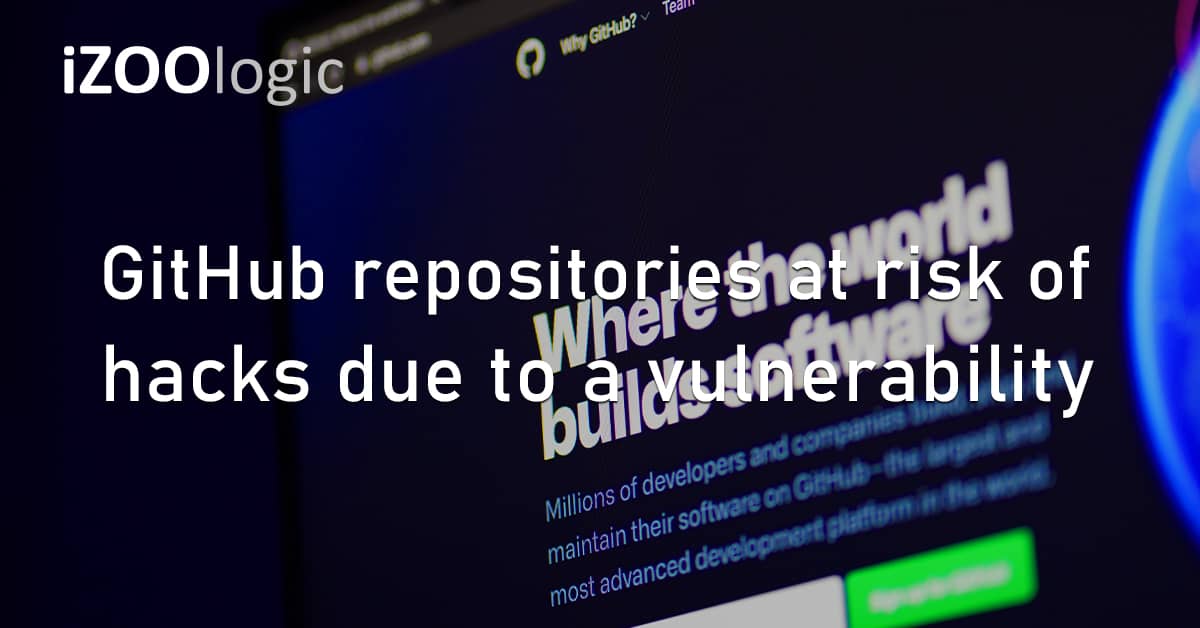 GitHub Repositories Digital Risk Hacking Vulnerability Brand Abuse