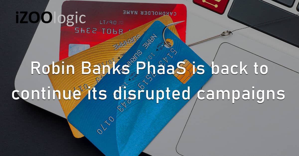 Robin Banks PhaaS Phishing Cyberattack Campaigns Banking Finance Threat Actors