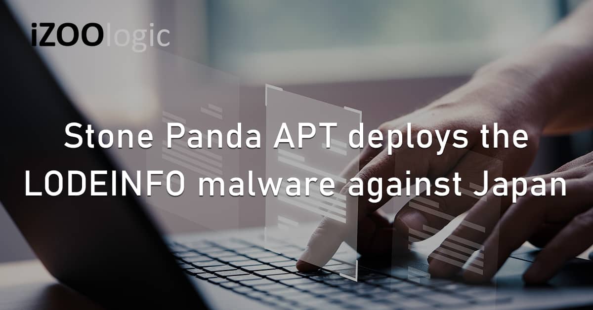 Stone Panda Threat Group APT LODEINFO Malware Japan Chinese Hackers Spear-Phishing