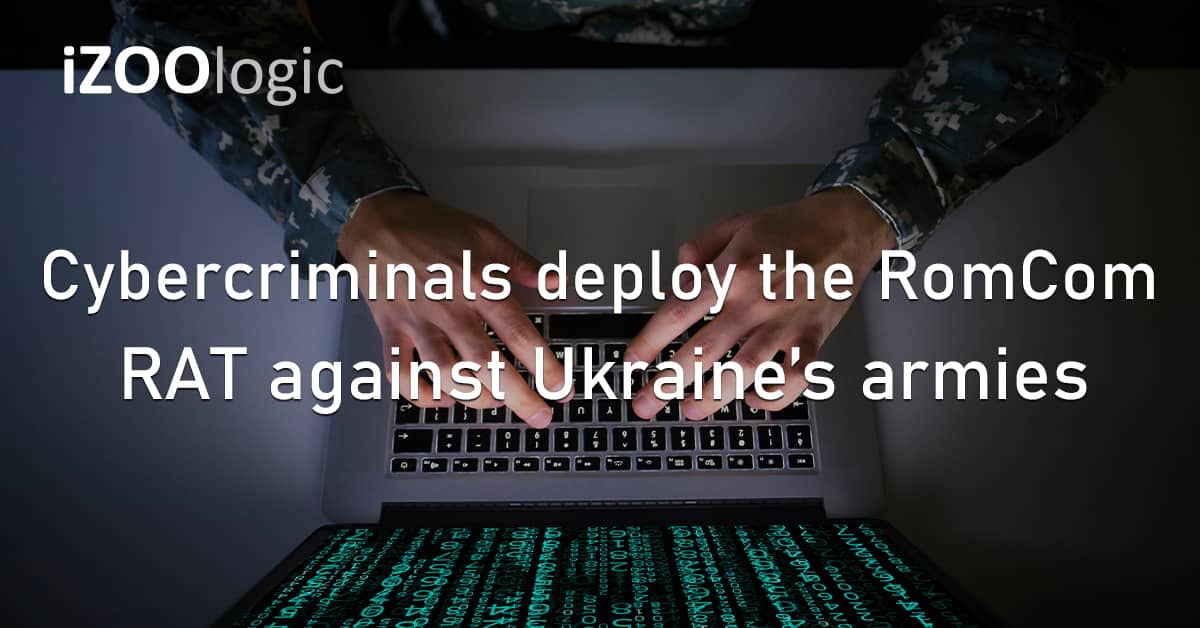 Cybercriminal RomCom RAT Ukraine Army Military Cyberthreat