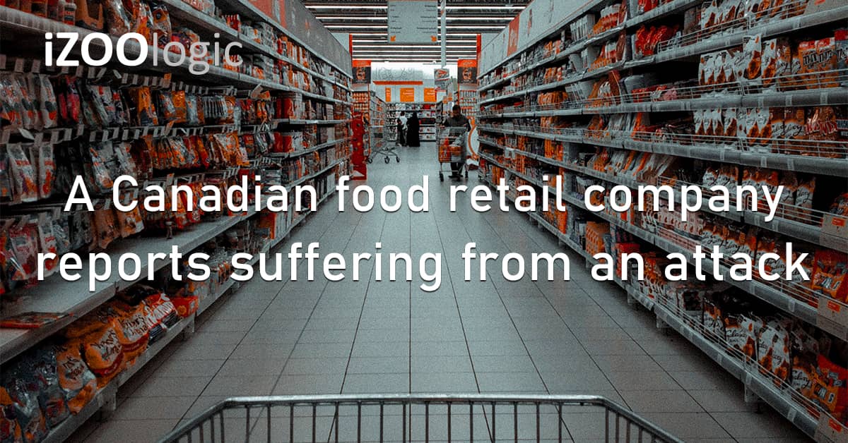 Canada Food Retail Supermarket Cyberattack BlackBasta Ransomware