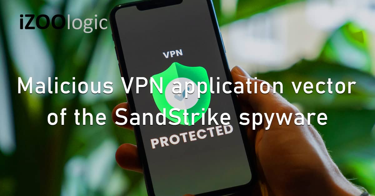 Malicious Application VPN Vector Android Mobile Malware SandStrike Spyware