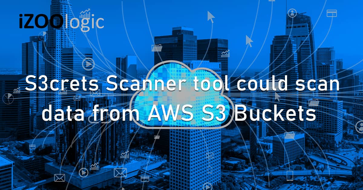 S3crets Scanner Hack Tool Scan Compromised Data AWS S3 Buckets