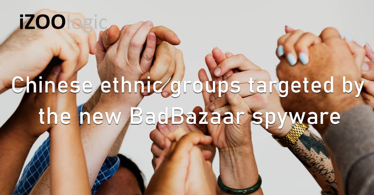 Chinese Ethnic Groups Uyghurs BadBazaar Spyware Malware