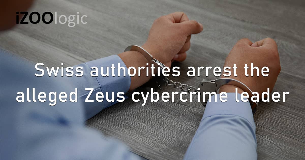 Swiss Authorities Zeus Cybercrime Leader Europe