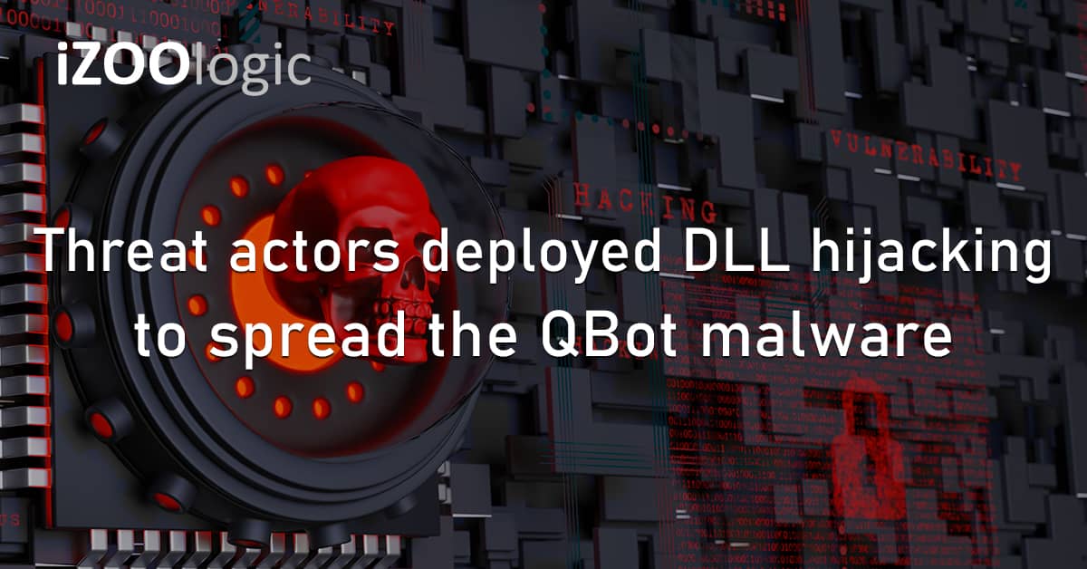 Threat Actors DLL Hijacking QBot Malware Google Drive