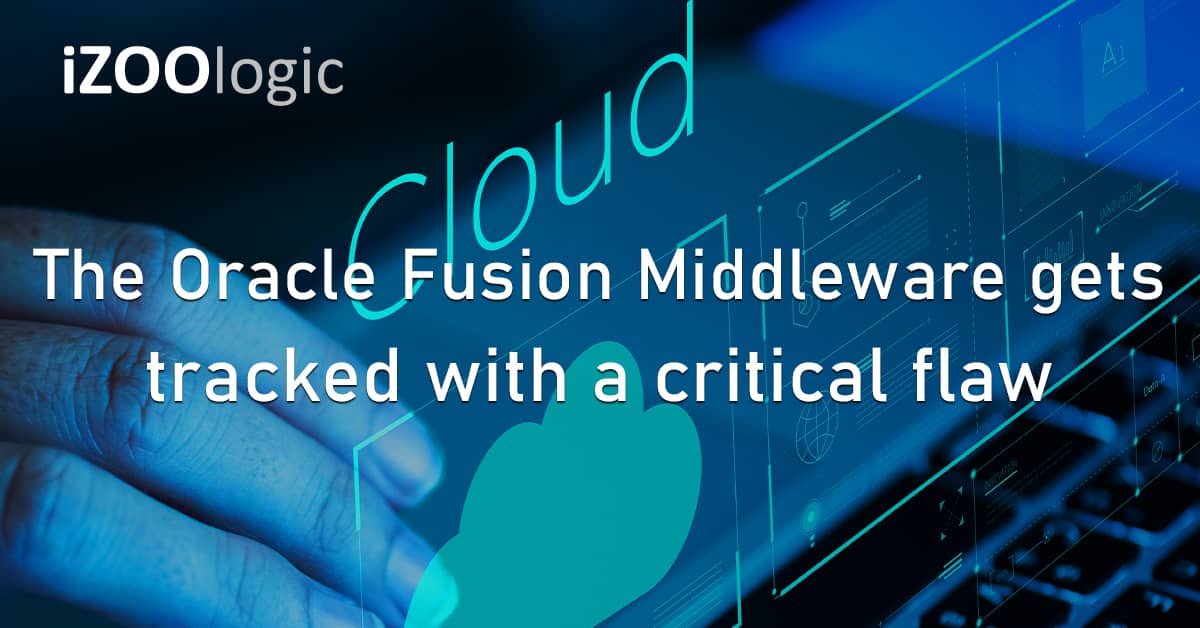 Oracle Fusion Middleware Critical Flaw Vulnerability Bug Security Update
