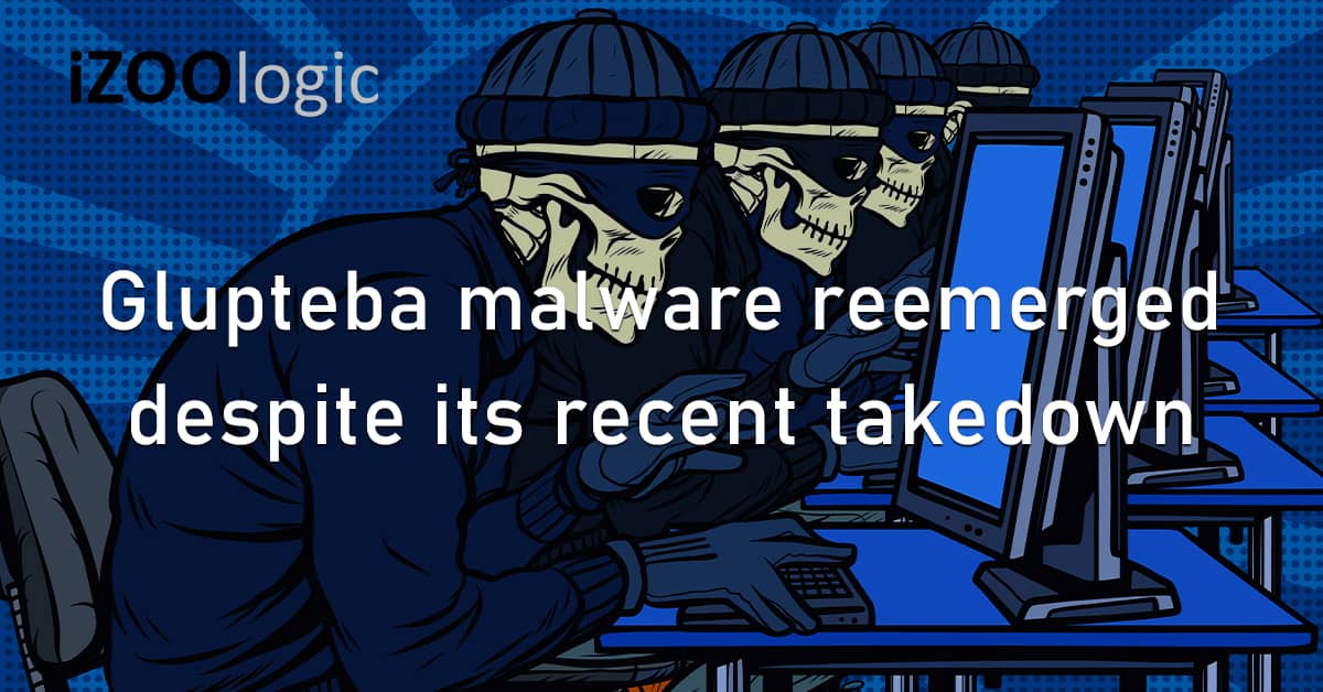 Glupteba Malware Reemerged Takedown Google