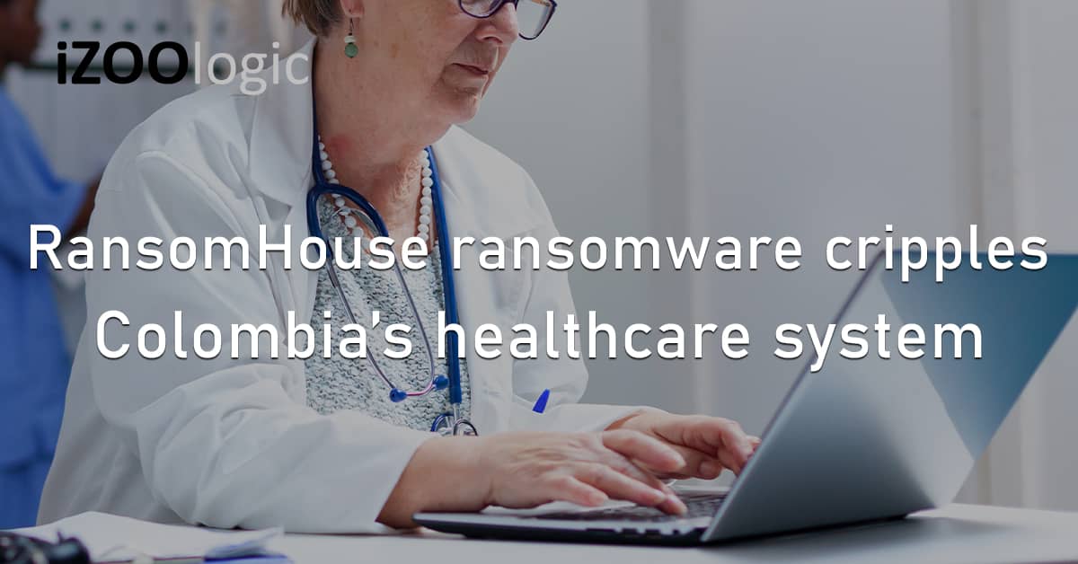 RansomHouse Ransomware Operation Disruption Colombia South America Healthcare Keralty