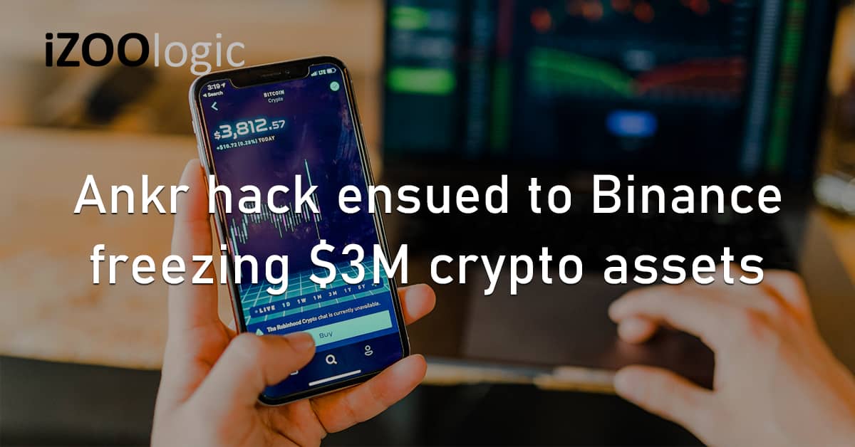 Ankr Hacked Binance Asset Freeze 3M Cryptoassets