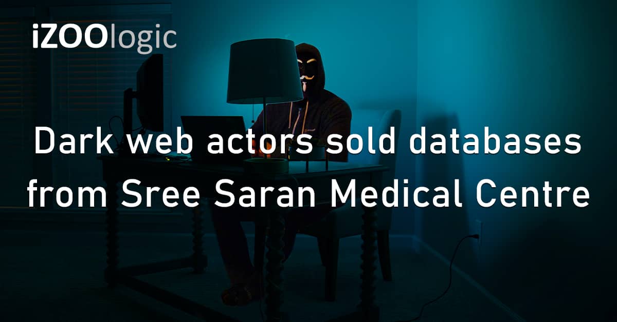 Dark Web Threat Actors Marketplace Compromised Databases Sree Saran Medical Centre India