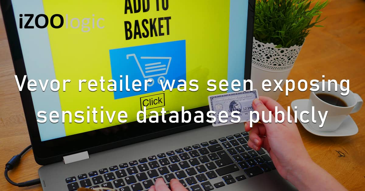Vevor US Online Retail Customer Info Data Leak ECommerce Misconfigured Database Fraud Prevention
