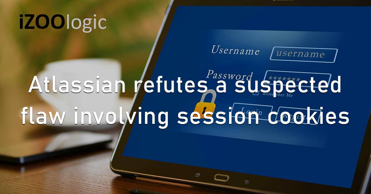 Atlassian Suspected Flaw Vulnerability Third Party Risk Session Cookies CloudSEK