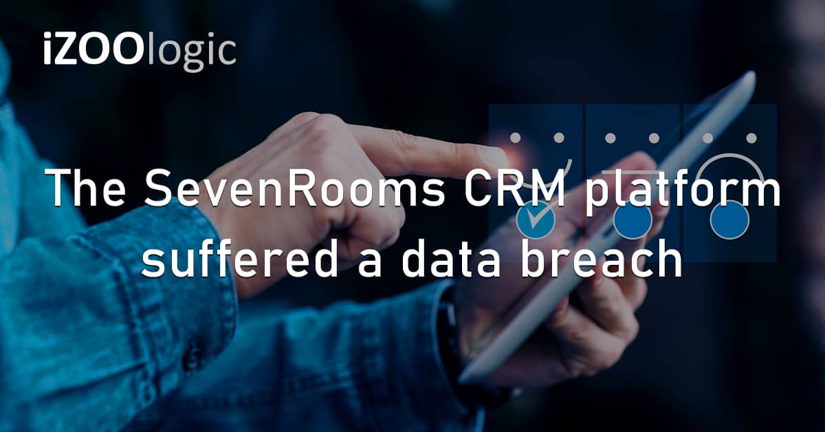 SevenRooms CRM SaaS Data Breach Customer Information Hospitality Dark Web