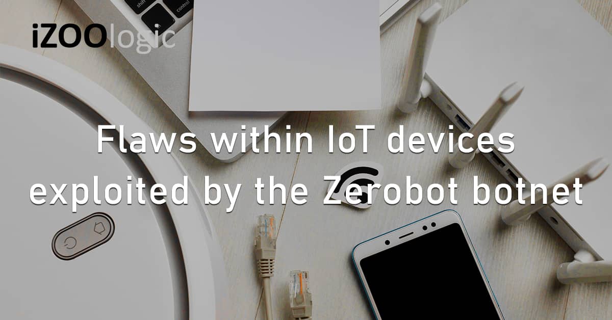Flaw Vulnerability IoT Devices Zerobot Botnet Malware TOTOLINK Hikvision Zyxel F5