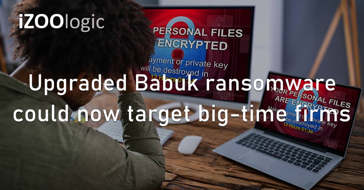 Upgraded Babuk Ransomware Malware Big Firms Threat Intelligence